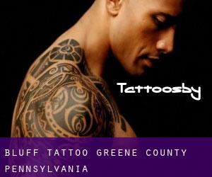 Bluff tattoo (Greene County, Pennsylvania)