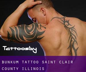 Bunkum tattoo (Saint Clair County, Illinois)