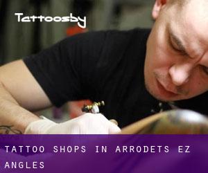 Tattoo Shops in Arrodets-ez-Angles