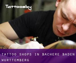 Tattoo Shops in Bachere (Baden-Württemberg)