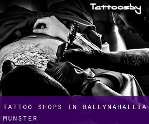 Tattoo Shops in Ballynahallia (Munster)