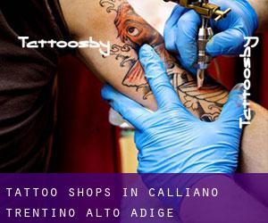 Tattoo Shops in Calliano (Trentino-Alto Adige)