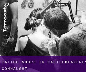 Tattoo Shops in Castleblakeney (Connaught)