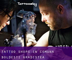 Tattoo Shops in Comuna Boldeşti-Gradiştea