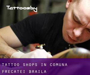 Tattoo Shops in Comuna Frecãţei (Brăila)