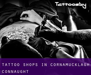 Tattoo Shops in Cornamucklagh (Connaught)