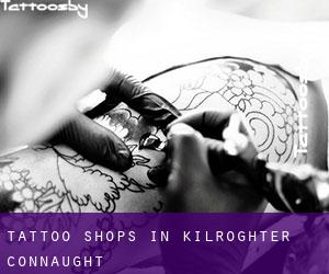 Tattoo Shops in Kilroghter (Connaught)