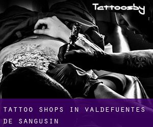 Tattoo Shops in Valdefuentes de Sangusín